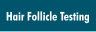 Hair Follicle Testing